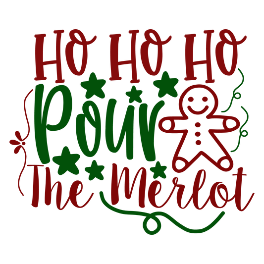 HO HO HO POUR THE MERLOT