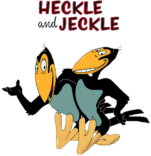 Heckle & Jeckle